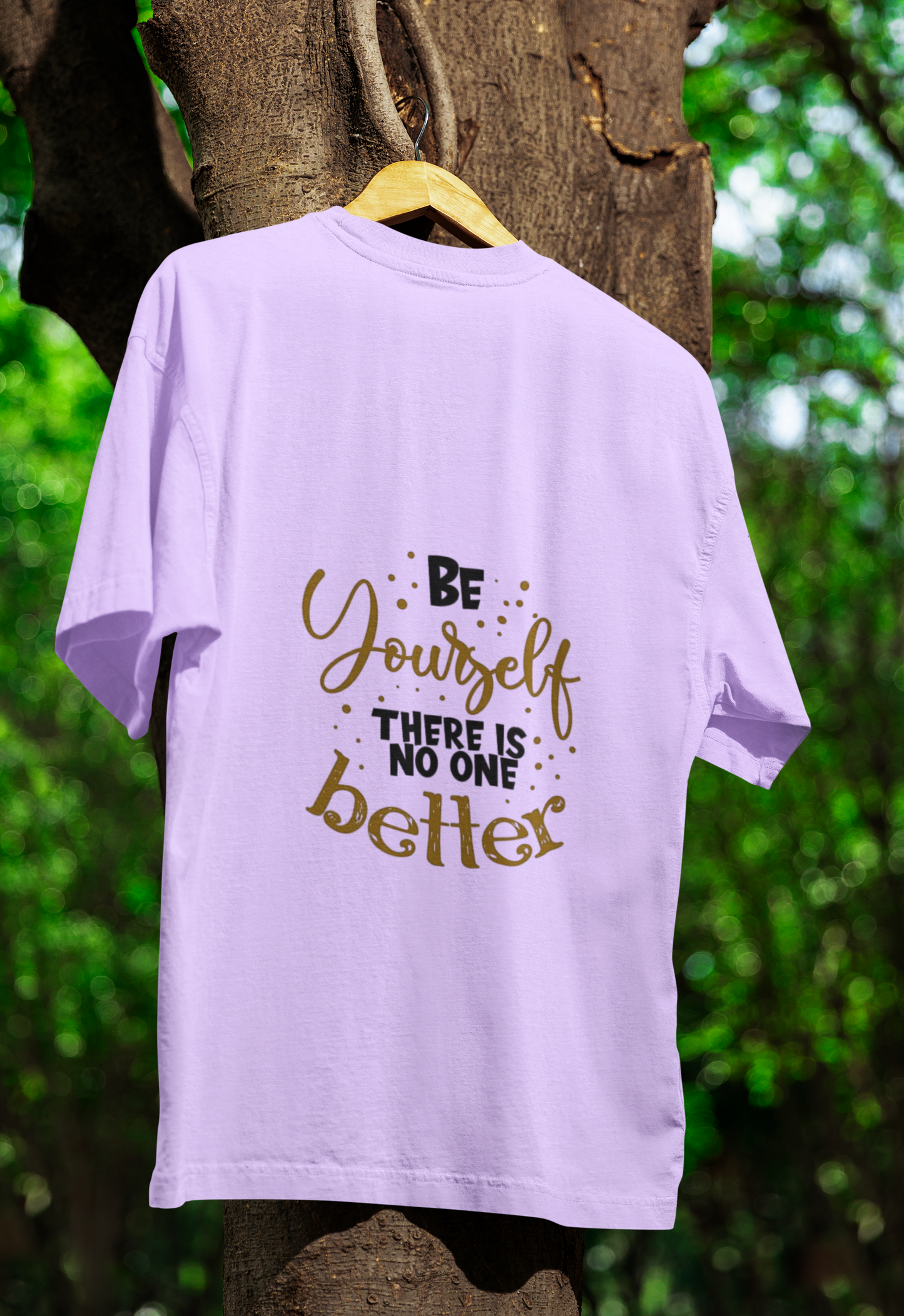 Be Yourself, No one Is Better T-Shirt